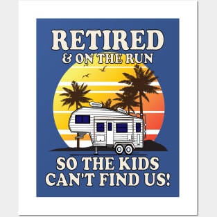 5th wheel RETIRED & ON THE RUN 5r Camper Gift Posters and Art